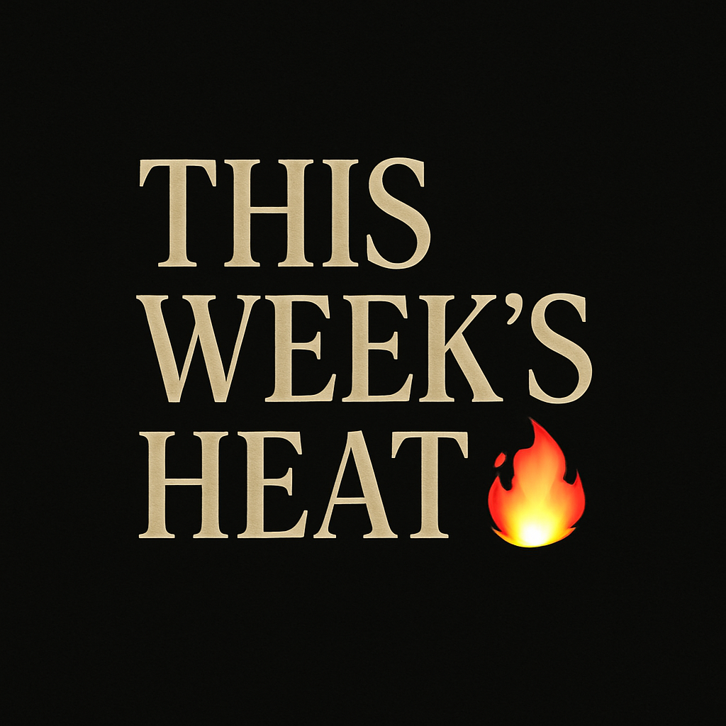 This Weeks Heat